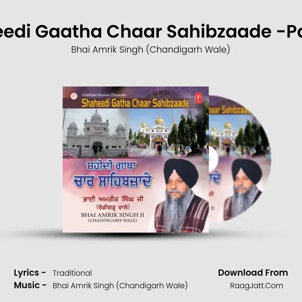 Saheedi Gaatha Chaar Sahibzaade -Part-2 MP3 Song by Bhai Amrik Singh (Chandigarh Wale) Cover