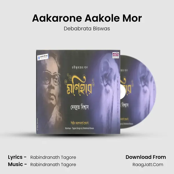 Aakarone Aakole Mor MP3 Song by Debabrata Biswas Cover