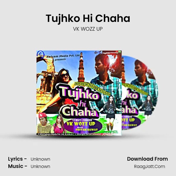 Tujhko Hi Chaha - Single - VK WOZZ UP