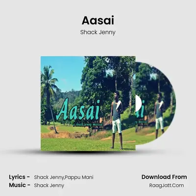 Aasai - Shack Jenny
