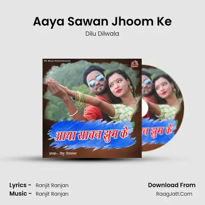Aaya Sawan Jhoom Ke - Dilu Dilwala