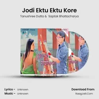Jodi Ektu Ektu Kore mp3 song