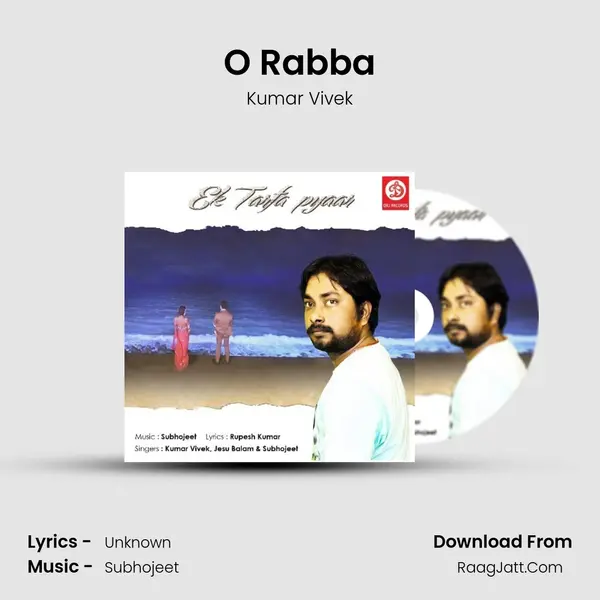 O Rabba MP3 Song by Kumar Vivek Cover