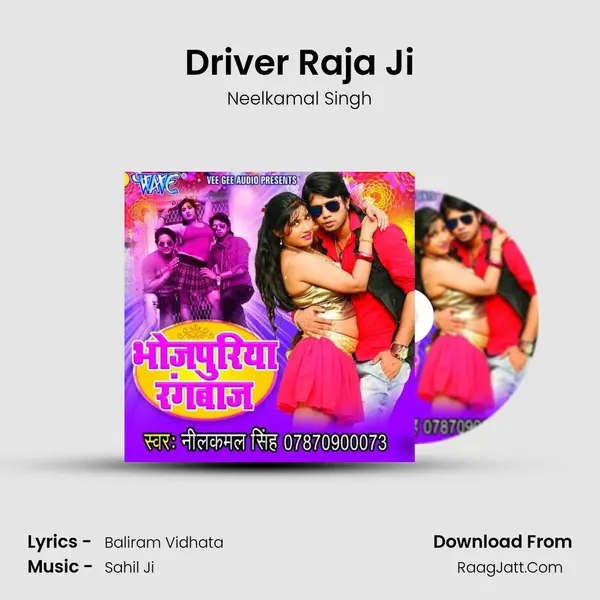 Driver Raja Ji MP3 Song by Neelkamal Singh Cover