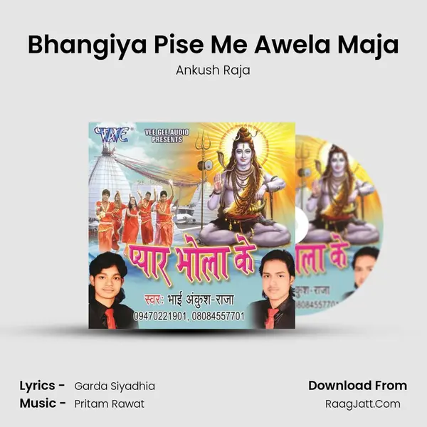 Bhangiya Pise Me Awela Maja MP3 Song by Ankush Raja Cover