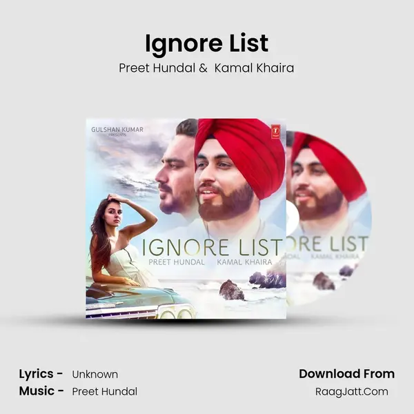 Ignore List MP3 Song by Preet Hundal Cover