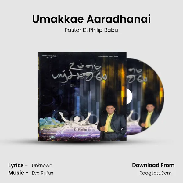 Umakkae Aaradhanai MP3 Song by Pastor D. Philip Babu Cover