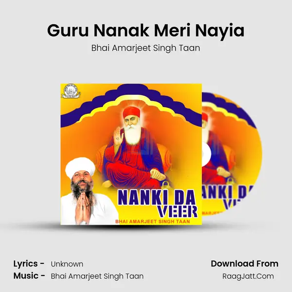 Guru Nanak Meri Nayia MP3 Song by Bhai Amarjeet Singh Taan Cover