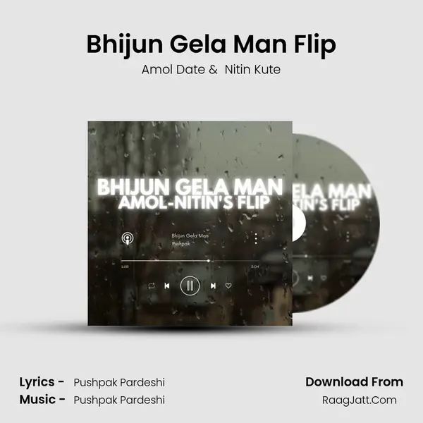 Bhijun Gela Man Flip MP3 Song by Amol Date Cover