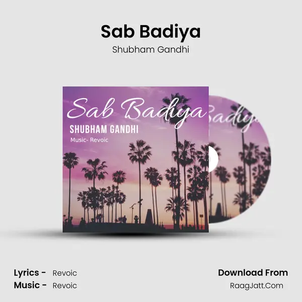 Sab Badiya MP3 Song by Shubham Gandhi Cover