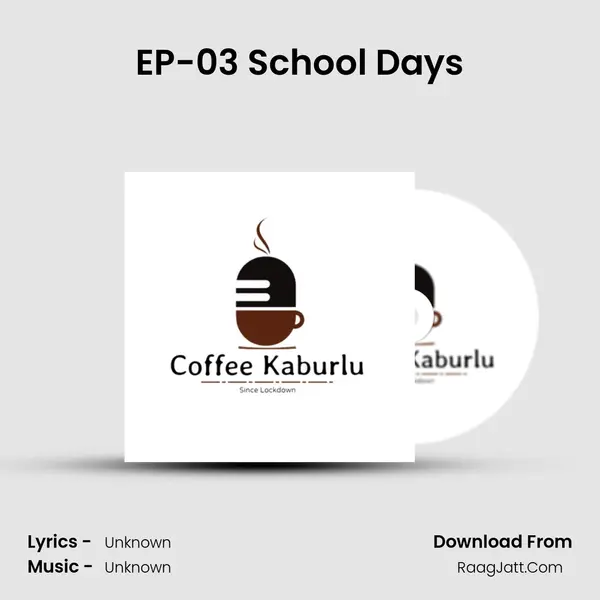 EP-03 School Days MP3 Song by  Cover
