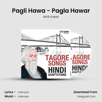 Pagli Hawa - Pagla Hawar MP3 Song by Akriti Kakar Cover