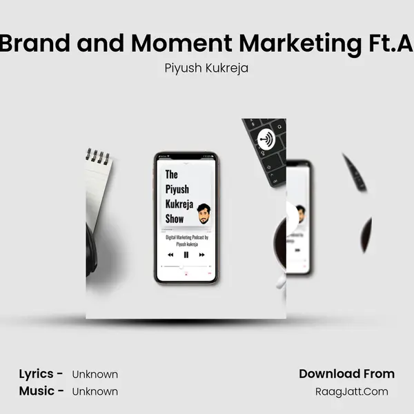 Story Behind Next Big Brand and Moment Marketing Ft.Abhishek Kumar Gupta MP3 Song by Piyush Kukreja Cover