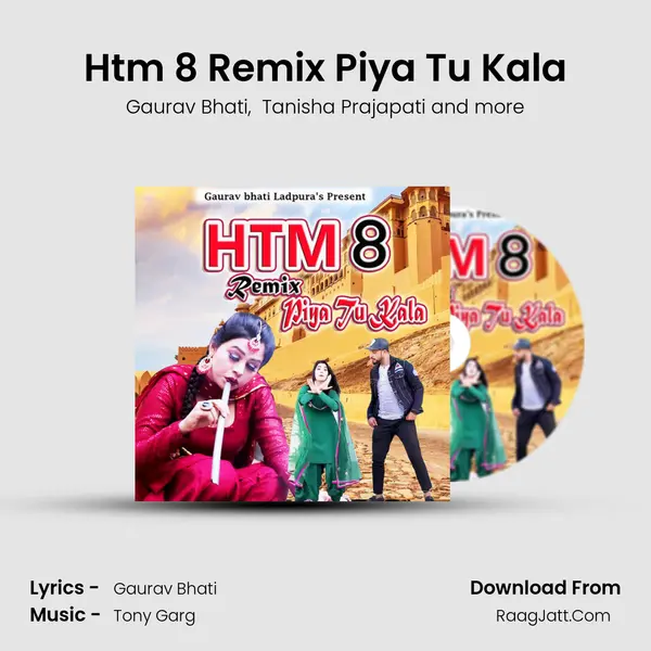 Htm 8 Remix Piya Tu Kala MP3 Song by Gaurav Bhati Cover