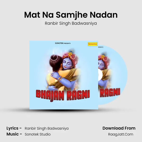 Mat Na Samjhe Nadan MP3 Song by Ranbir Singh Badwasniya Cover