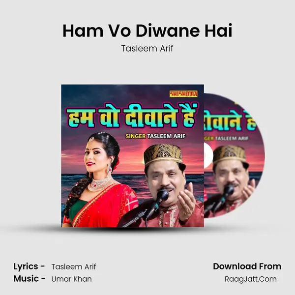 Ham Vo Diwane Hai MP3 Song by Tasleem Arif Cover
