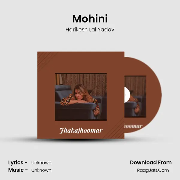 Mohini MP3 Song by Harikesh Lal Yadav Cover
