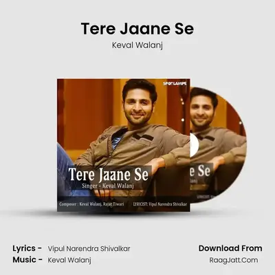 Tere Jaane Se - Keval Walanj