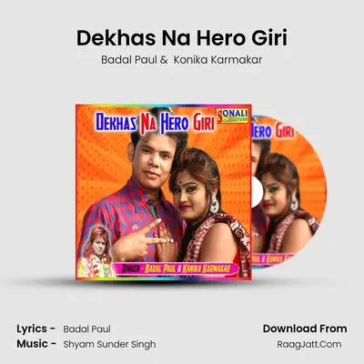 Dekhas Na Hero Giri MP3 Song by Badal Paul Cover