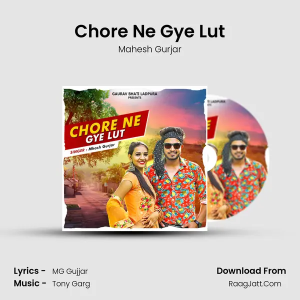 Chore Ne Gye Lut MP3 Song by Mahesh Gurjar Cover