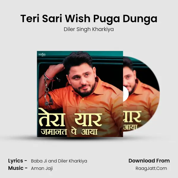 Teri Sari Wish Puga Dunga MP3 Song by Diler Singh Kharkiya Cover