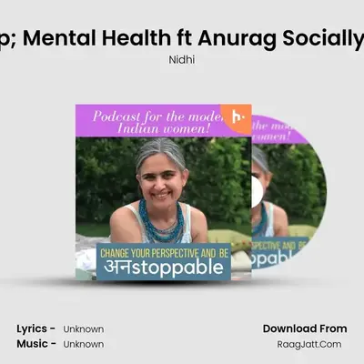 Social Media &amp; Mental Health ft Anurag Socially Desi Show | Ep#15 mp3 song