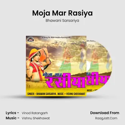 Moja Mar Rasiya MP3 Song by Bhawani Sarsariya Cover