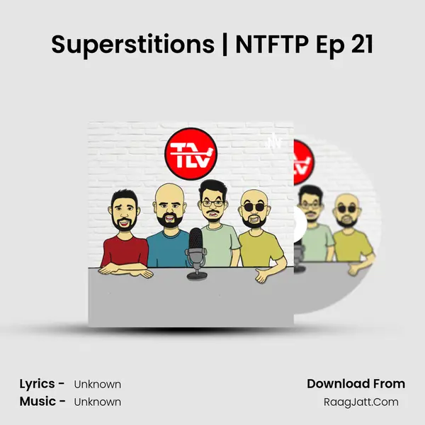 Superstitions | NTFTP Ep 21 MP3 Song by  Cover