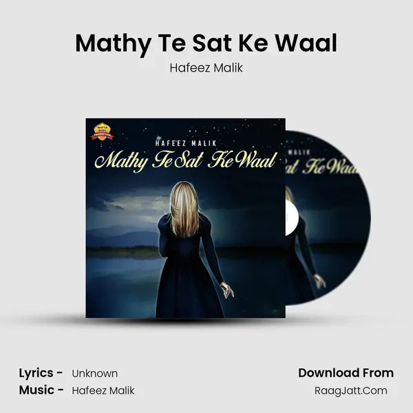 Mathy Te Sat Ke Waal - Single - Hafeez Malik