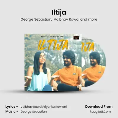 Iltija MP3 Song by George Sebastian Cover