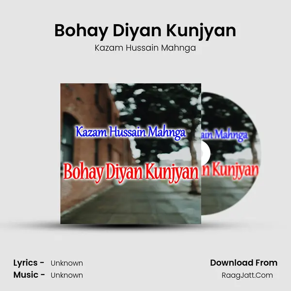 Bohay Diyan Kunjyan MP3 Song by Kazam Hussain Mahnga Cover
