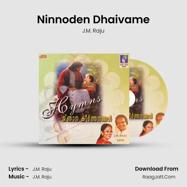 Ninnoden Dhaivame MP3 Song by J.M. Raju Cover