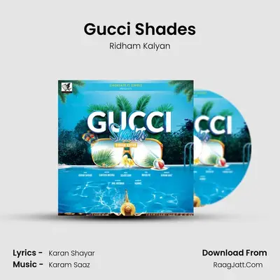 Gucci Shades MP3 Song by Ridham Kalyan Cover