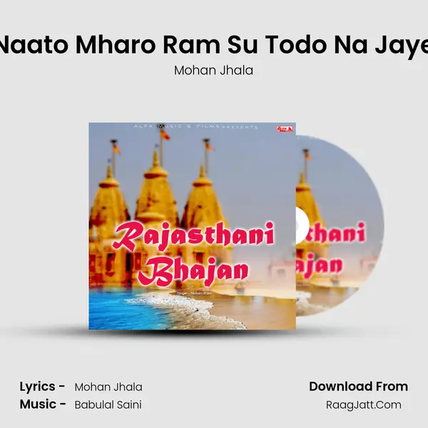 Naato Mharo Ram Su Todo Na Jaye MP3 Song by Mohan Jhala Cover