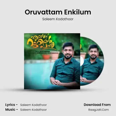 Oruvattam Enkilum MP3 Song by Saleem Kodathoor Cover