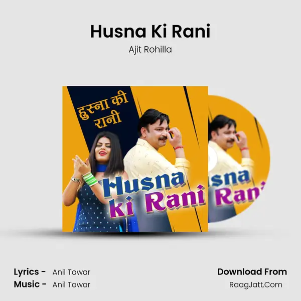 Husna Ki Rani MP3 Song by Ajit Rohilla Cover