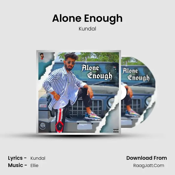 Alone Enough MP3 Song by Kundal Cover