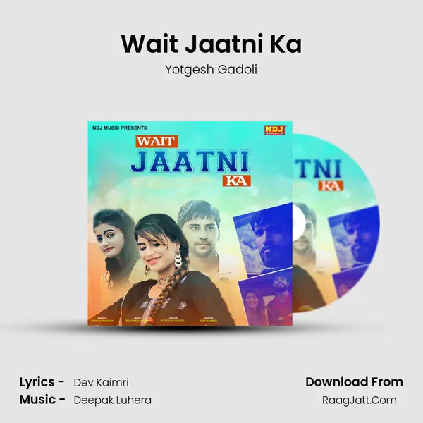 Wait Jaatni Ka mp3 song