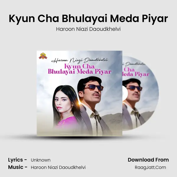 Kyun Cha Bhulayai Meda Piyar - Single - Haroon Niazi Daoudkhelvi