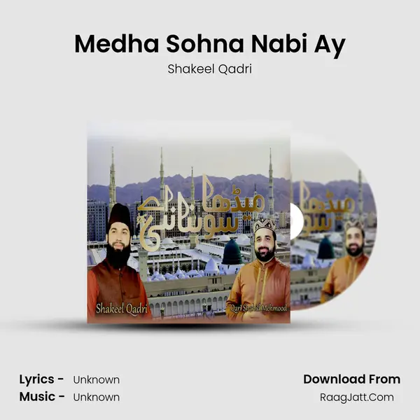 Medha Sohna Nabi Ay MP3 Song by Shakeel Qadri Cover