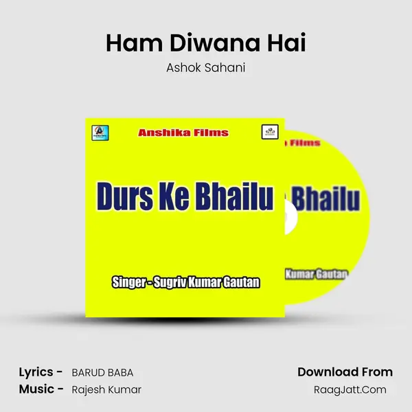 Ham Diwana Hai MP3 Song by Ashok Sahani Cover
