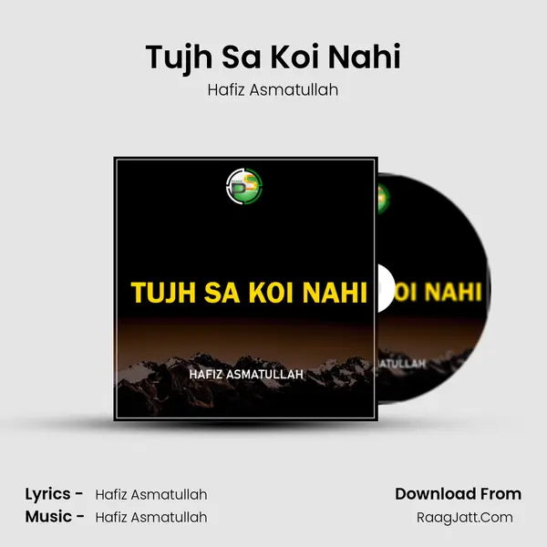 Tujh Sa Koi Nahi - Hafiz Asmatullah