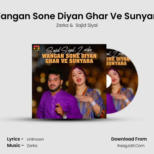 Wangan Sone Diyan Ghar Ve Sunyara MP3 Song by Zarka Cover
