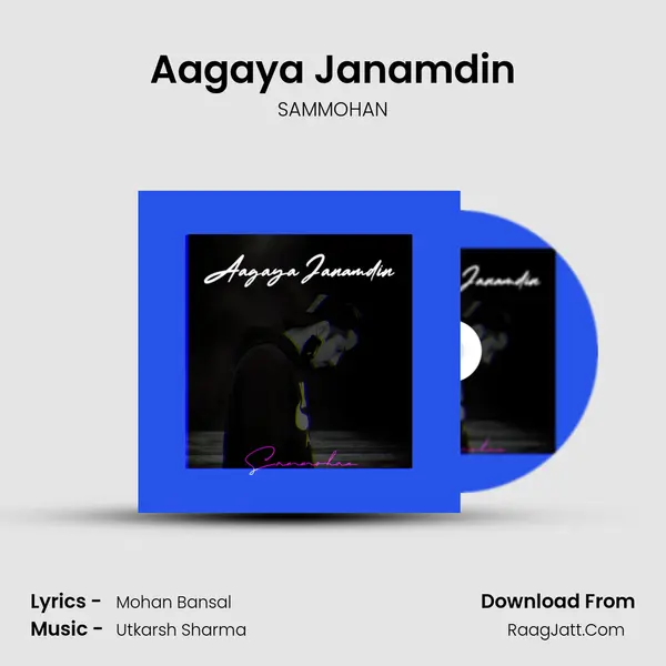 Aagaya Janamdin MP3 Song by SAMMOHAN Cover