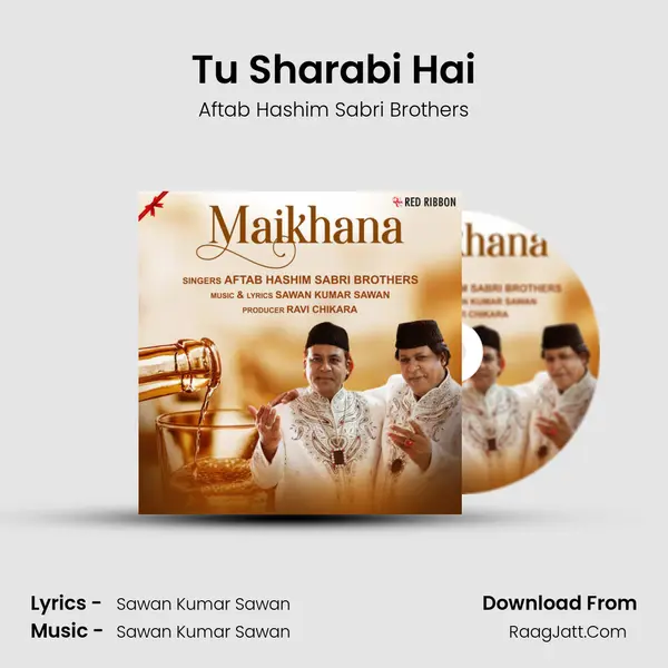 Tu Sharabi Hai MP3 Song by Aftab Hashim Sabri Brothers Cover