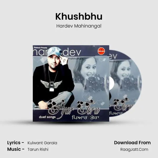 Khushbhu MP3 Song by Hardev Mahinangal Cover
