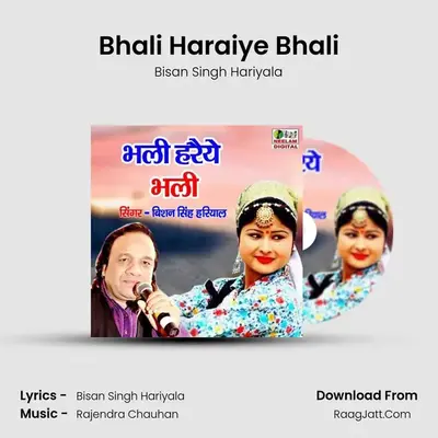Bhali Haraiye Bhali - Bisan Singh Hariyala