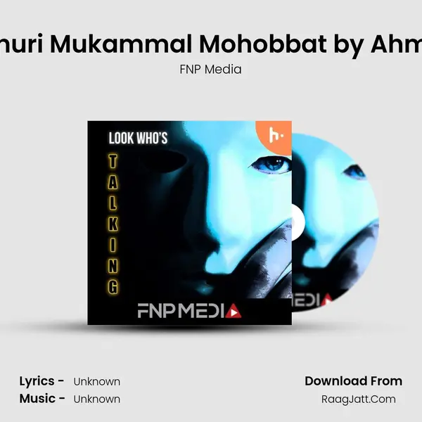 #2 Ek Adhuri Mukammal Mohobbat by Ahmad Faraz MP3 Song by FNP Media Cover