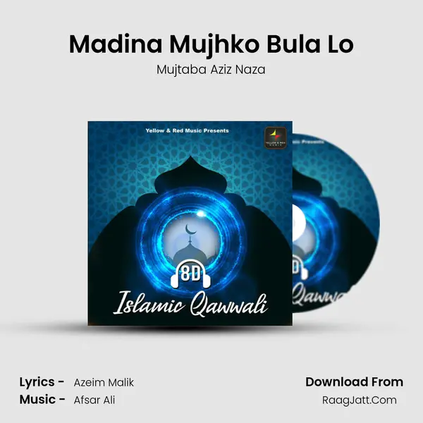 Madina Mujhko Bula Lo MP3 Song by Mujtaba Aziz Naza Cover