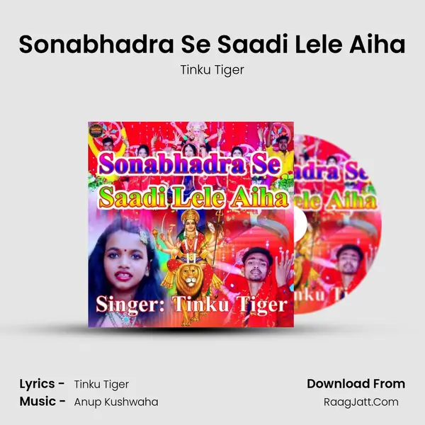 Sonabhadra Se Saadi Lele Aiha MP3 Song by Tinku Tiger Cover